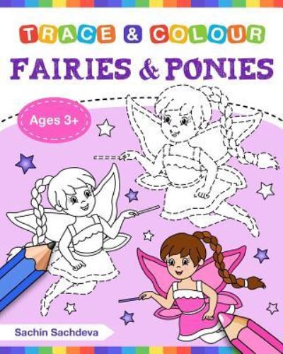 Cover for Sachin Sachdeva · Fairies and Ponies (Trace and Colour) (Paperback Book) (2018)