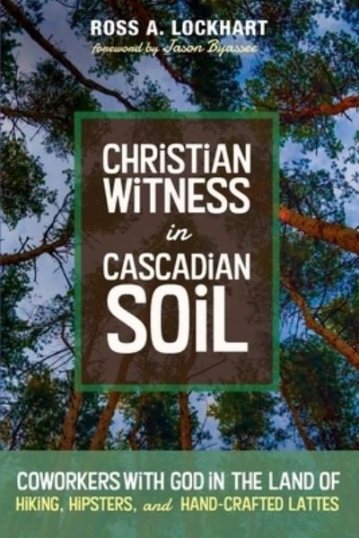 Cover for Ross A. Lockhart · Christian Witness in Cascadian Soil (Book) (2021)