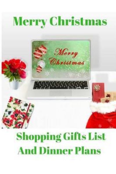 Cover for Monna L Ellithorpe · Merry Christmas Shopping Gifts List and Dinner Plans (Paperback Book) (2018)