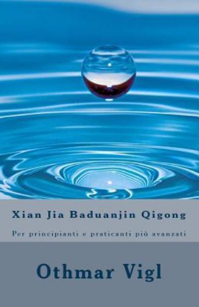 Cover for Othmar Vigl · Xian Jia Baduanjin Qigong (Paperback Book) (2018)