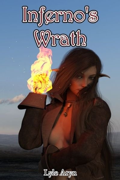 Cover for Lyle Aryn · Inferno's Wrath (Pocketbok) (2018)