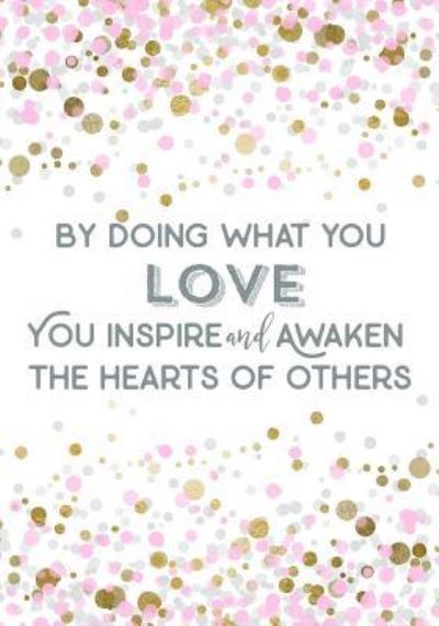 Cover for Inspired Inceptions · By Doing What You Love, You Inspire and Awaken the Hearts of Others (Paperback Book) (2018)