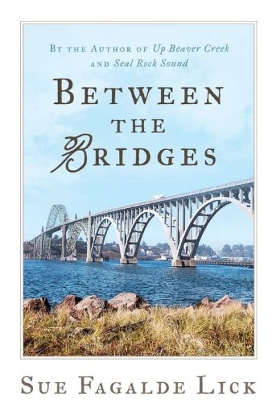 Cover for Sue Fagalde Lick · Between the Bridges (Book) (2024)