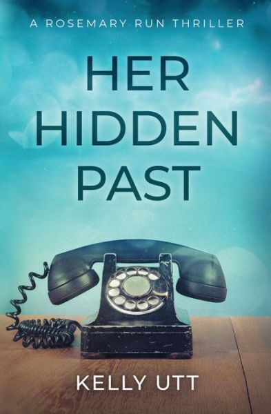 Cover for Kelly Utt · Her Hidden Past (Paperback Book) (2019)