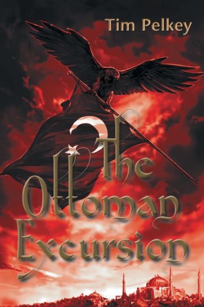 Cover for Tim Pelkey · The Ottoman Excursion (Paperback Book) (2020)