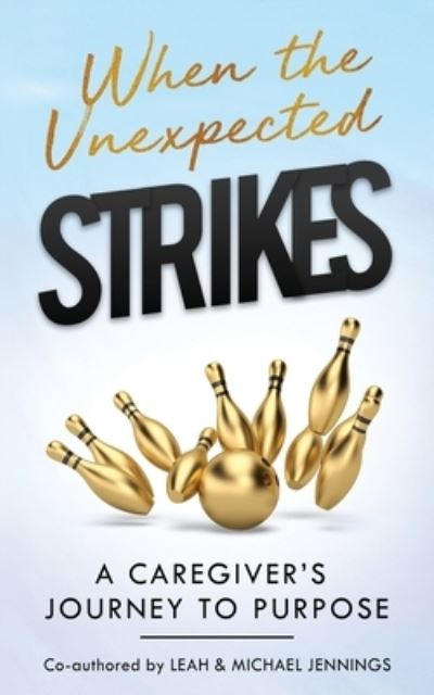 Cover for Leah Jennings · When The Unexpected Strikes (Paperback Book) (2020)