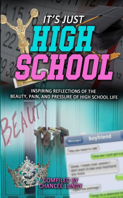 Cover for Chancee Lundy · It's Just High School (Paperback Book) (2021)