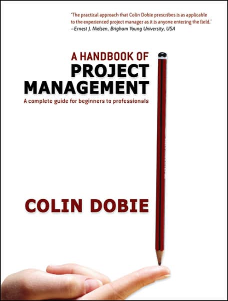 Cover for Colin Dobie · Handbook of Project Management: A complete guide for beginners to professionals (Paperback Book) (2007)