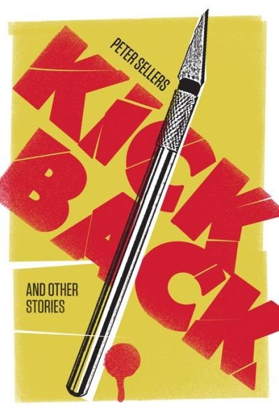 Kickback and Other Stories - Peter Sellers - Bøker - Mosaic Press - 9781771614252 - 18. mars 2021