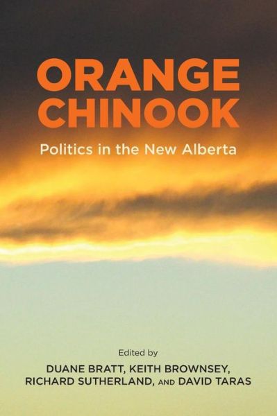 Cover for Duane Bratt · Orange Chinook: Politics in the New Alberta (Paperback Book) (2019)