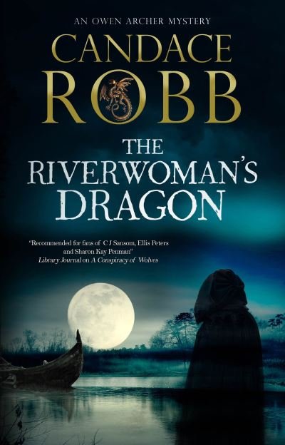 Cover for Candace Robb · The Riverwoman's Dragon - An Owen Archer mystery (Paperback Bog) [Main edition] (2022)