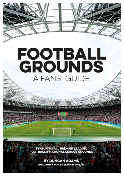 Cover for Duncan Adams · Football Grounds 2018-19: A Fan's Guide  England and Wales Edition (Paperback Book) (2018)