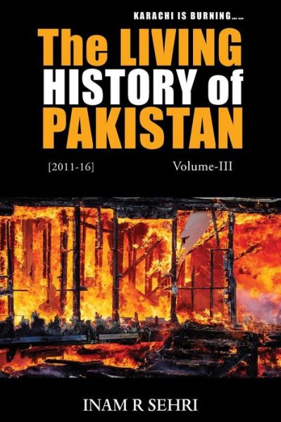 Cover for Inam R. Sehri · The Living History of Pakistan (2011 - 2016) - History of Pakistan (Paperback Book) (2017)