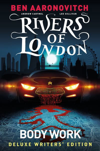Cover for Ben Aaronovitch · Rivers of London Vol. 1: Body Work Deluxe Writers' Edition - Rivers of London (Gebundenes Buch) (2021)