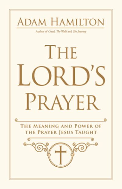 Cover for Adam Hamilton · Lord's Prayer, The (Hardcover Book) (2021)