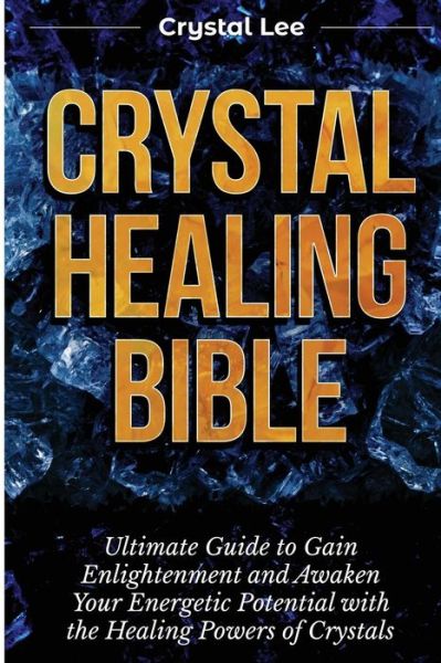 Cover for Crystal Lee · Crystal Healing Bible (Paperback Book) (2019)