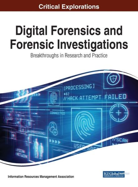 Digital Forensics and Forensic Investigations - Information Reso Management Association - Libros - Engineering Science Reference - 9781799830252 - 3 de abril de 2020