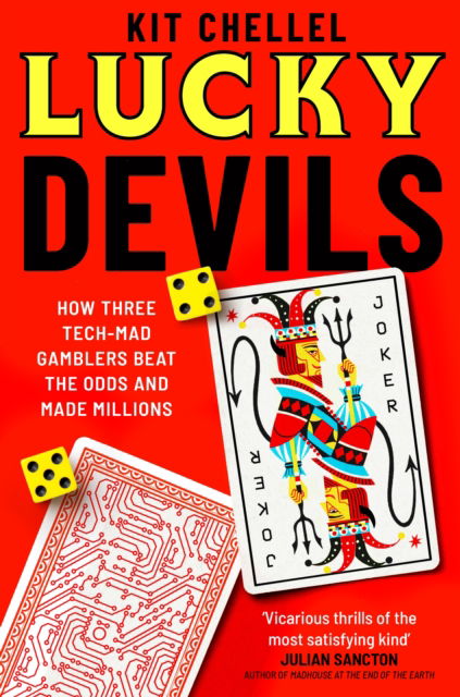 Cover for Kit Chellel · Lucky Devils: How Three Tech Mad Gamblers Beat The Odds and Made Millions (Hardcover Book) (2026)