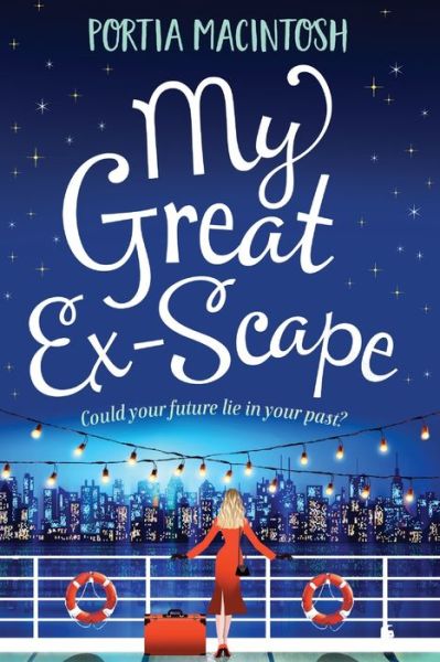 My Great Ex-Scape: A laugh out loud romantic comedy from bestseller Portia MacIntosh - Portia MacIntosh - Książki - Boldwood Books Ltd - 9781838894252 - 5 kwietnia 2021