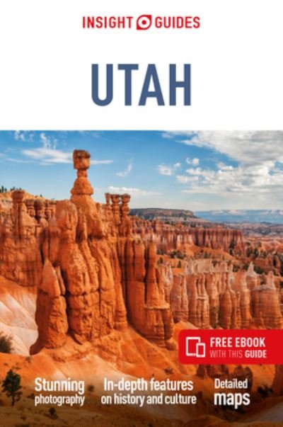 Insight Guides Utah (Travel Guide with Free eBook) - Insight Guides Main Series - Insight Guides - Libros - APA Publications - 9781839053252 - 1 de mayo de 2023