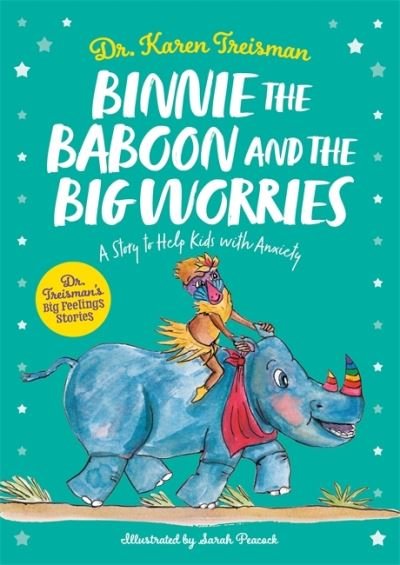 Cover for Treisman, Dr. Karen, Clinical Psychologist, trainer, &amp; author · Binnie the Baboon and the Big Worries: A Story to Help Kids with Anxiety - Dr. Treisman's Big Feelings Stories (Paperback Book) [Illustrated edition] (2021)
