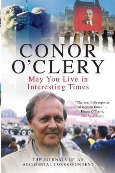 Cover for Conor O'Clery · May You Live in Interesting Times (Paperback Bog) (2017)