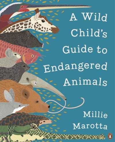 Cover for Millie Marotta · A Wild Child's Guide to Endangered Animals (Paperback Book) (2021)