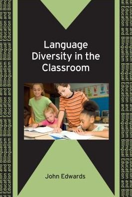 Cover for John Edwards · Language Diversity in the Classroom - Bilingual Education &amp; Bilingualism (Taschenbuch) (2009)