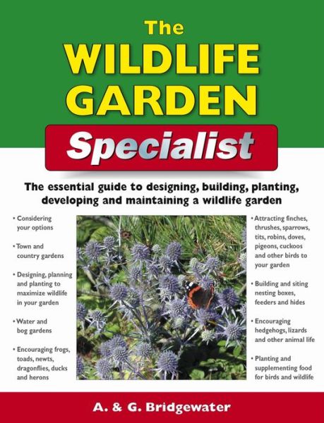 Cover for Alan Bridgewater · The Wildlife Garden Specialist - Specialist Series (Paperback Book) (2009)