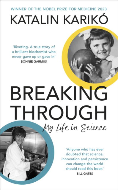 Cover for Katalin Kariko · Breaking Through: My Life In Science (Hardcover Book) (2024)