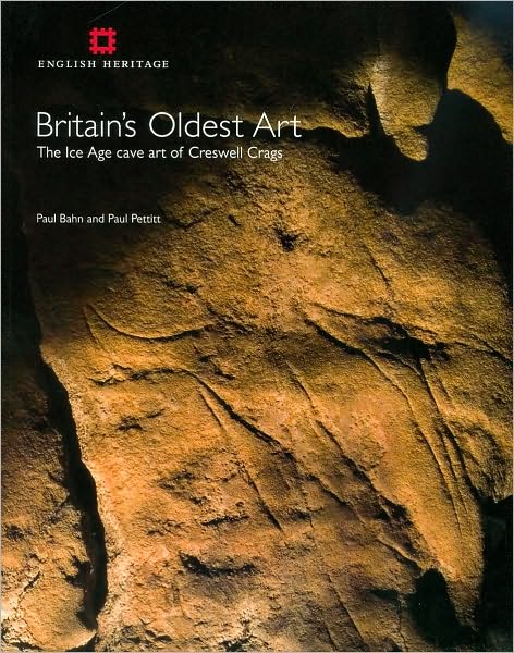 Cover for Paul Bahn · Britain's Oldest Art: The Ice Age cave art of Creswell Crags (Paperback Book) (2009)