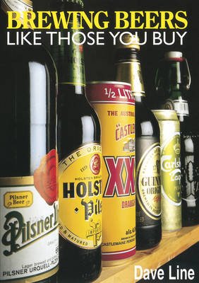 Cover for Dave Line · Brewing Beers Like Those You Buy (Paperback Book) [2 Rev edition] (1998)