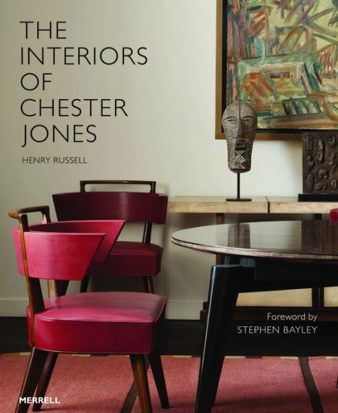 Interiors of Chester Jones - Henry Russell - Books - Merrell Publishers Ltd - 9781858946252 - September 30, 2014