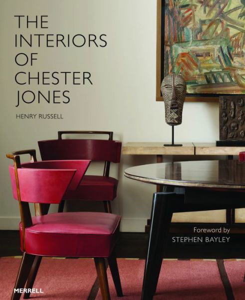 Interiors of Chester Jones - Henry Russell - Livros - Merrell Publishers Ltd - 9781858946252 - 30 de setembro de 2014