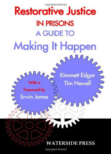 Restorative Justice in Prisons: a Guide to Making It Happen - Tim Newell - Books - Waterside Press - 9781904380252 - March 31, 2006