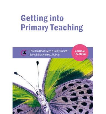 Cover for Cathy Burnett · Getting into Primary Teaching - Critical Learning (Paperback Book) (2014)