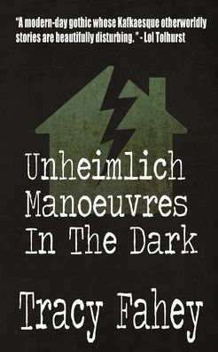 Cover for Tracy Fahey · Unheimlich Manoeuvres In The Dark (Taschenbuch) (2020)