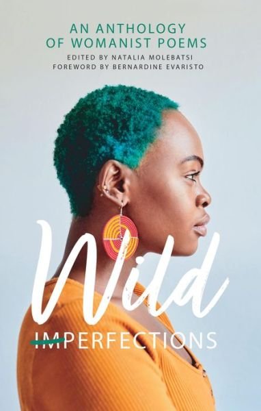 Cover for Molebatsi, N (Ed) · Wild Imperfections: A Womanist Anthology of Poems (Paperback Book) (2022)