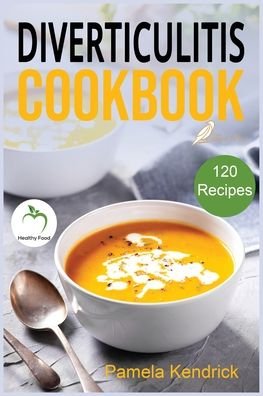 Cover for Pamela Kendrick · Diverticulitis Cookbook (Paperback Bog) (2021)