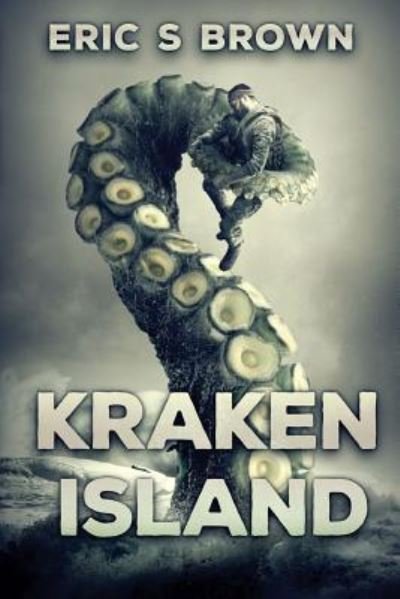 Cover for Eric S. Brown · Kraken Island (Paperback Book) (2016)