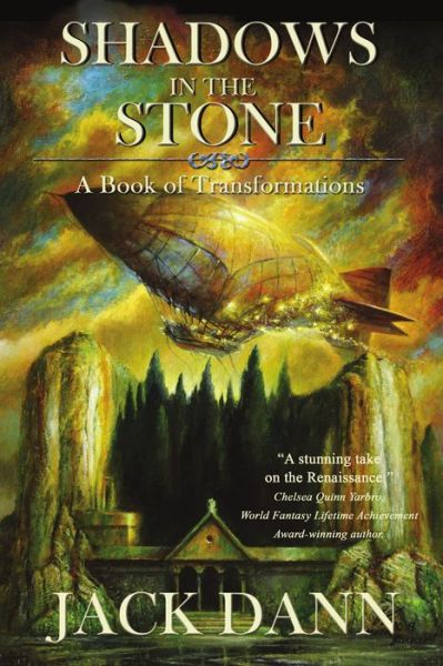 Cover for Jack Dann · Shadows in the Stone : A Book of Transformations (Paperback Book) (2019)