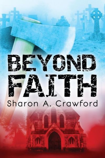 Cover for Sharon A Crawford · Beyond Faith (Paperback Book) (2017)