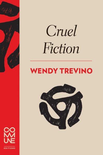 Cover for Wendy Trevino · Cruel Fiction (Paperback Book) (2018)