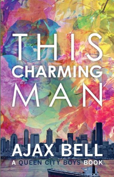 Cover for Ajax Bell · This Charming Man (A Queen City Boys Book) (Paperback Book) (2014)