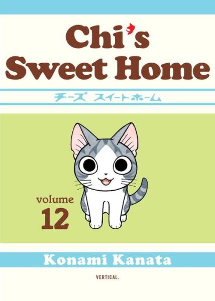 Chi's Sweet Home: Volume 12 - Kanata Konami - Książki - Vertical Inc. - 9781941220252 - 29 października 2015