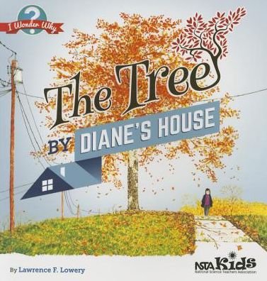 Cover for Lawrence F. Lowery · The Tree by Diane's House - I Wonder Why (Paperback Book) (2015)