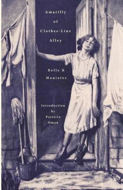 Amarilly of Clothes-Line Alley - Belle K Maniates - Books - Hastings College Press - 9781942885252 - June 1, 2016