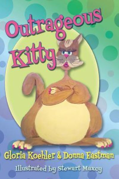 Cover for Gloria Koehler · Outrageous Kitty (Paperback Book) (2016)