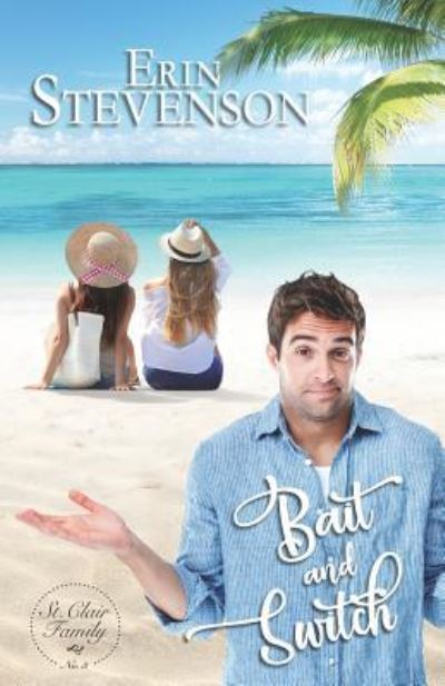 Bait and Switch - Erin Stevenson - Books - Happy Jack Publishing, LLC - 9781944104252 - January 4, 2019