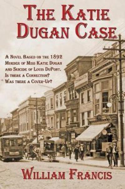 Cover for William Francis · The Katie Dugan Case (Paperback Book) (2017)